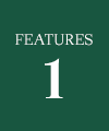FEATURES 1