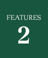 FEATURES 2